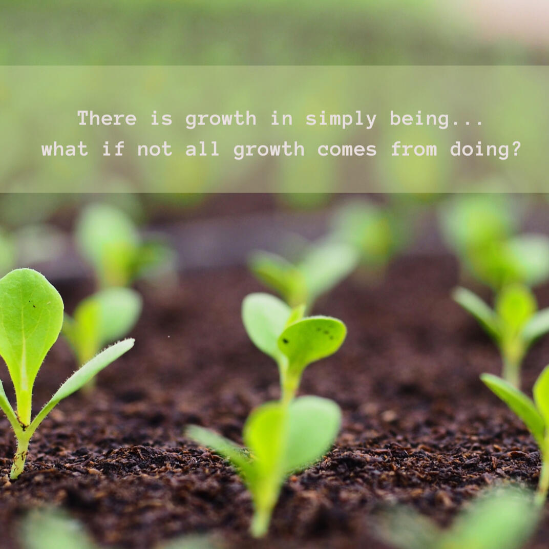 Growth in Being Growth in Being